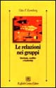 Le relazioni nei gruppi. Ideologia, conflitto e leadership