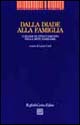 Dalla diade alla famiglia. I legami di attaccamento nella rete familiare