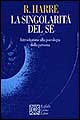 La singolarità del sé. Introduzione alla psicologia della persona