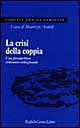 La crisi della coppia. Una prospettiva sistemico-relazionale