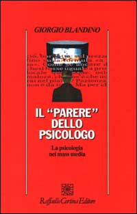 Il parere dello psicologo. La psicologia nei mass media