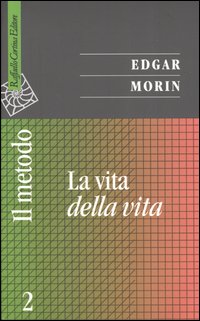 Il metodo. Vol. 2: La vita della vita
