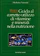 Guida al corretto utilizzo di vitamine e minerali nella nutrizione