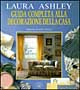Laura Ashley. Guida completa alla decorazione della casa