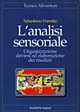L'analisi sensoriale. Organizzazione dei testi ed elaborazione dei risultati