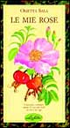 Le mie rose