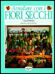 Arredare con i fiori secchi