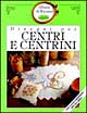 Disegni per centri e centrini