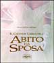 Il grande libro dell'abito da sposa