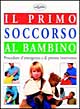 Il primo soccorso al bambino