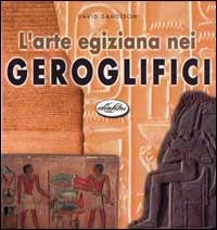 L'arte egiziana nei geroglifici
