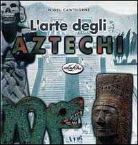 L'arte degli aztechi