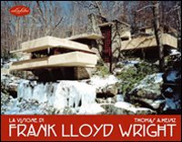 La visione di Frank Lloyd Wright