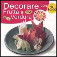 Decorare con frutta e verdura