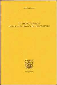 Il libro Lambda della Metafisica di Aristotele
