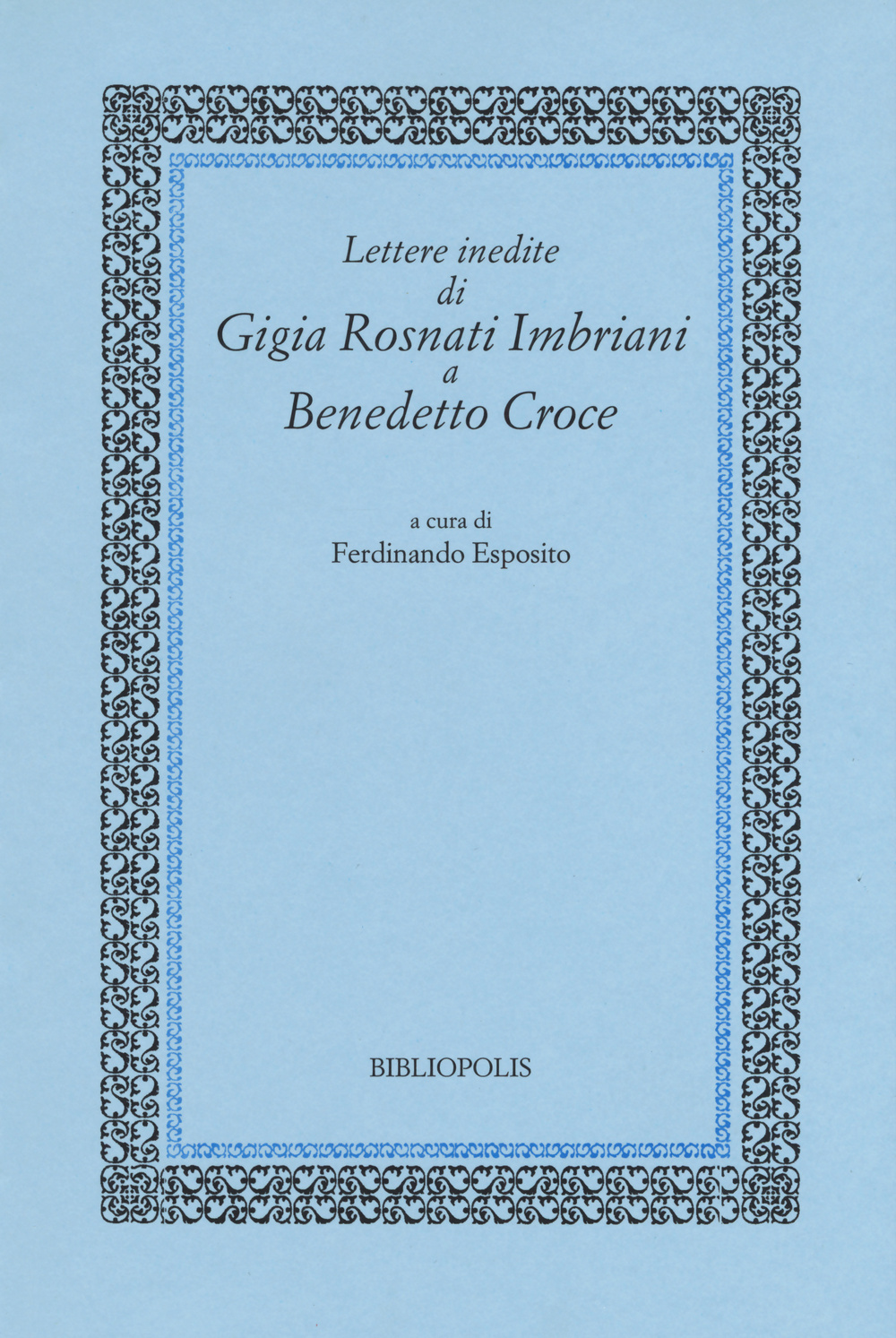 Lettere inedite di Gigia Rosnati Imbriani a Benedetto Croce