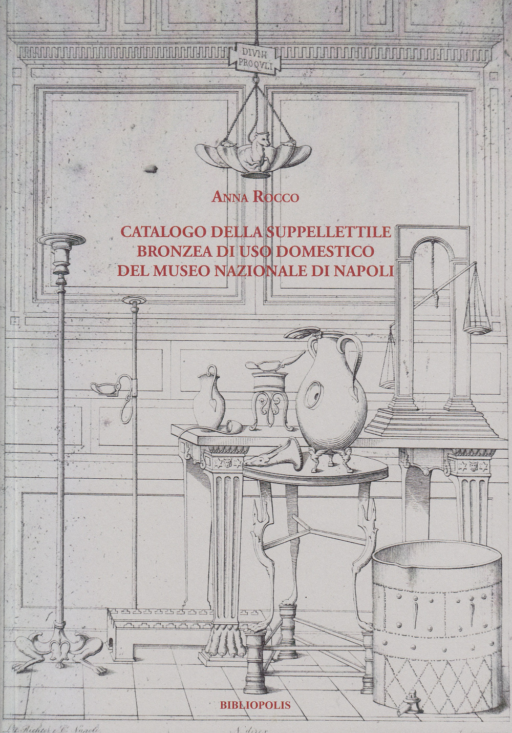 Catalogo della suppellettile bronzea di uso domestico del Museo Nazionale di Napoli