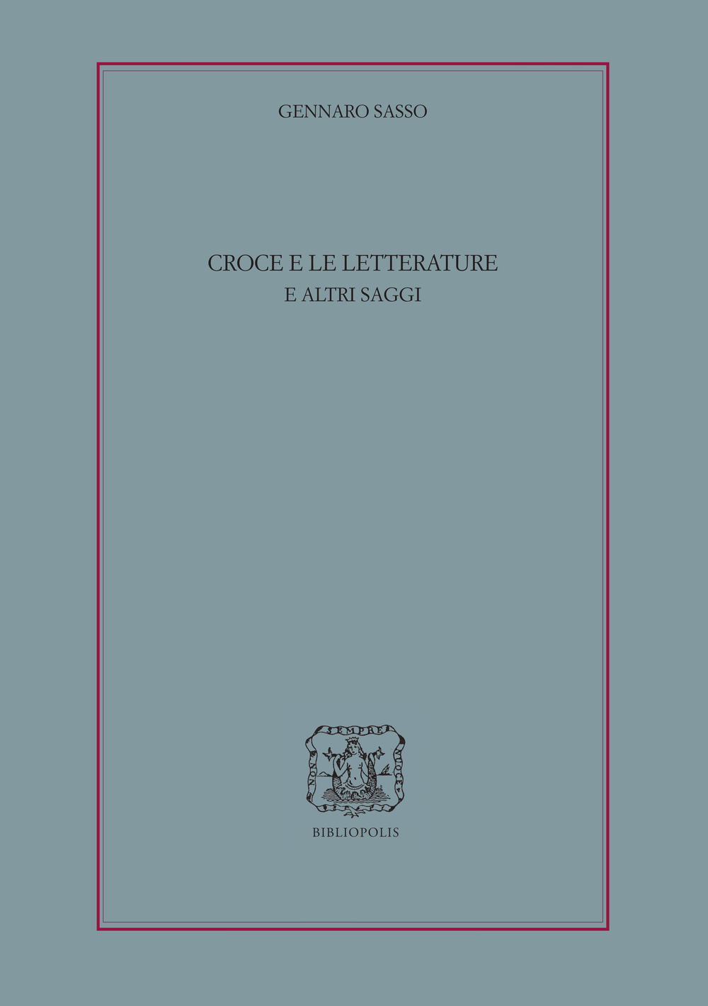 Croce e le letterature e altri saggi