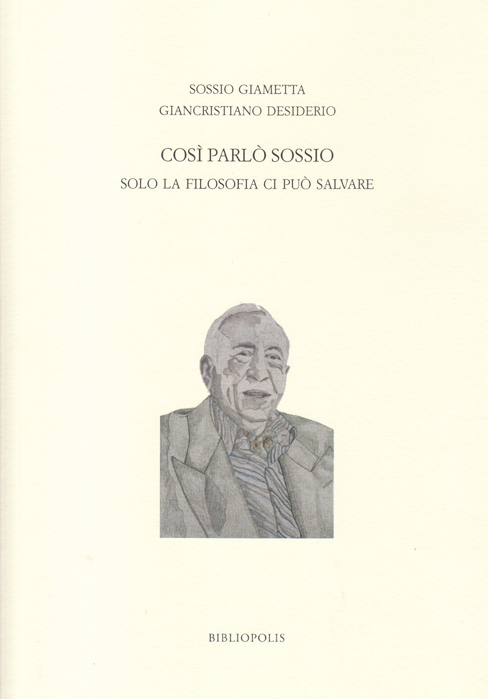 Così parlò Sossio. Solo la filosofia ci può salvare