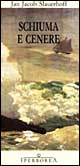 Schiuma e cenere