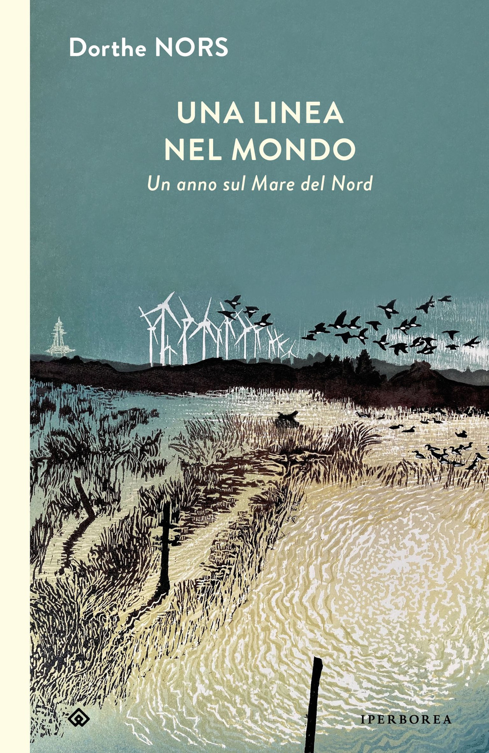 Una linea nel mondo. Un anno sul Mare del Nord