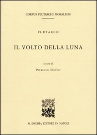 Il volto della luna. Testo greco a fronte