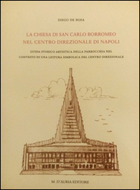 La chiesa di San Carlo Borromeo nel centro direzionale di Napoli