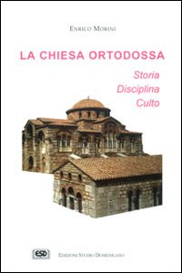 La chiesa ortodossa. Storia, disciplina, culto