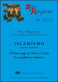 Islamismo. Vol. 7: L'islam oggi in Africa e Asia. La preghiera islamica