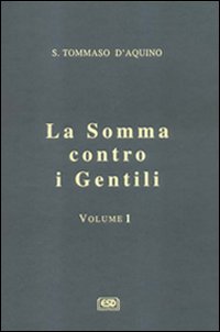 La somma contro i gentili. Vol. 1