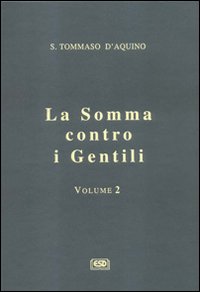 La somma contro i gentili. Vol. 2