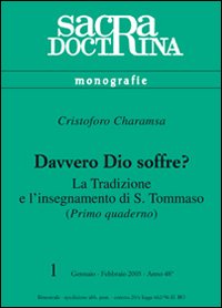 Davvero Dio soffre? La tradizione e l'insegnamento di s. Tommaso. Vol. 1