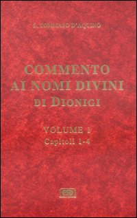 Commento ai nomi divini di Dionigi. Vol. 1