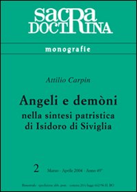 Angeli e demòni nella sintesi patristica di Isidoro di Siviglia