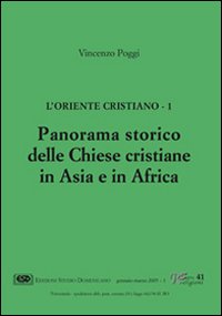 L'Oriente cristiano. Vol. 1: Panorama storico delle Chiese cristiane in Asia e in Africa