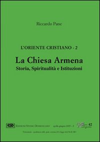 L'Oriente cristiano. Vol. 2: La Chiesa armena. Storia, spiritualità e istituzioni