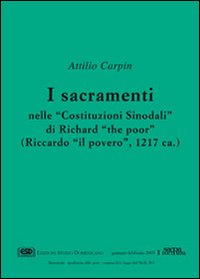 I sacramenti nelle «Costituzioni sinodali» di Richard «The Poor» (Riccardo «Il Povero») (1217)