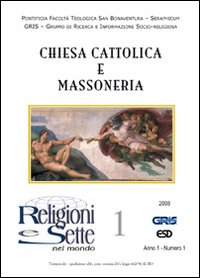 Religioni e sette nel mondo. Vol. 1: Chiesa cattolica e massoneria
