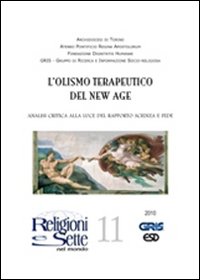 Religioni e sette nel mondo. Vol. 11: Olismo terapeutico del new age