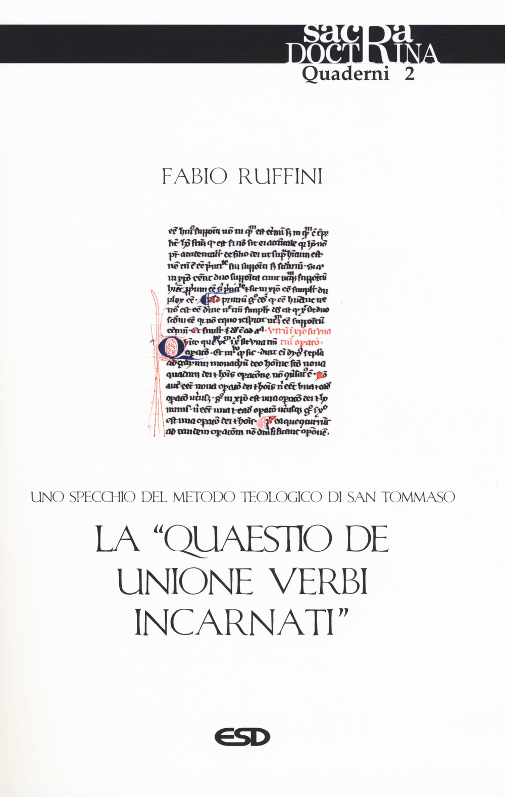 La «quaestio de unione verbi incarnati». Uno specchio del metodo teologico di San Tommaso