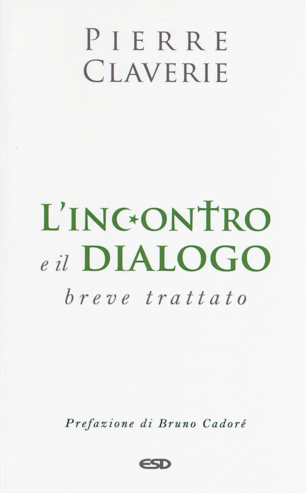 L'incontro e il dialogo. Breve trattato