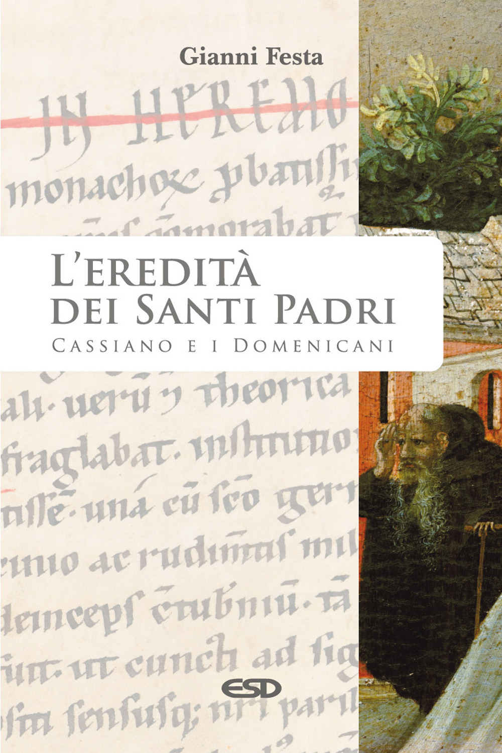 L'eredità dei Santi Padri. Cassiano e i Domenicani