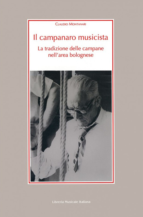 Il campanaro musicista. La tradizione delle campane nell'area bolognese