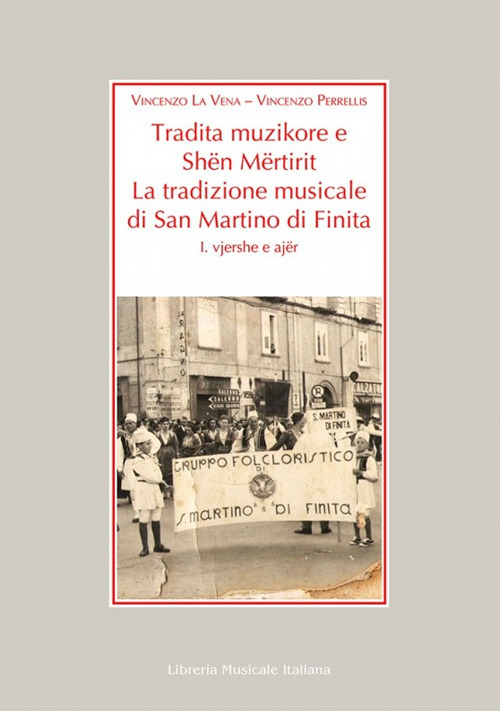 Tradita Muzikore e Shën Mërtirit. La tradizione musicale di San Mart ita