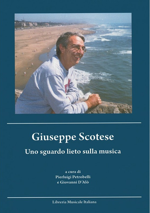 Giuseppe Scotese. Uno sguardo lieto sulla musica