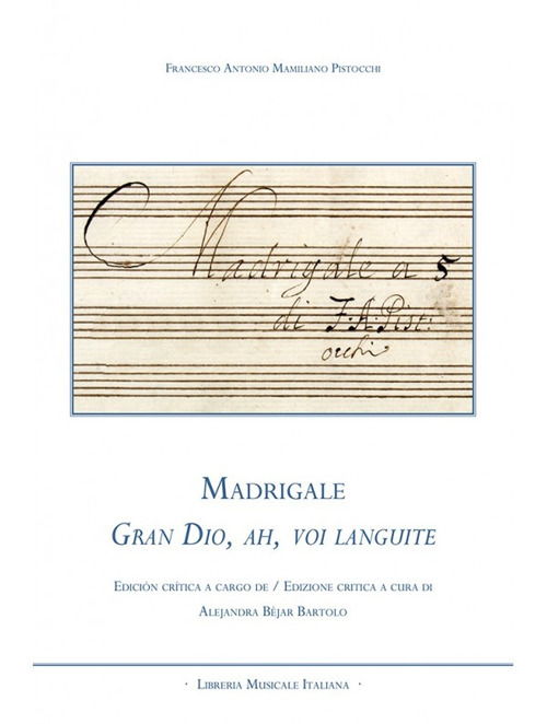 Madrigali. Gran Dio, ah, voi languite. Testo italiano e spagnolo