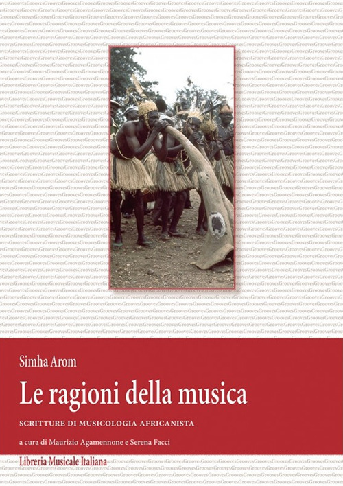 Le ragioni della musica. Scritture di musicologia africanista e DVD