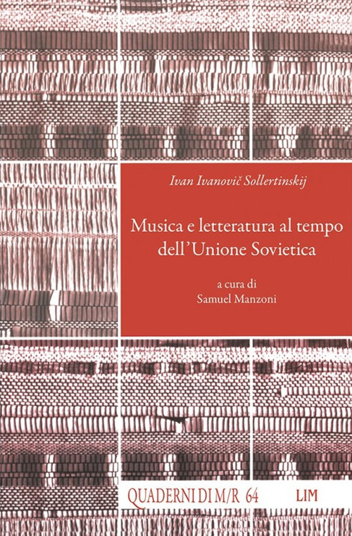 Ivan Ivanovič Sollertinskij. Musica e letteratura al tempo dell’Unione Sovietica