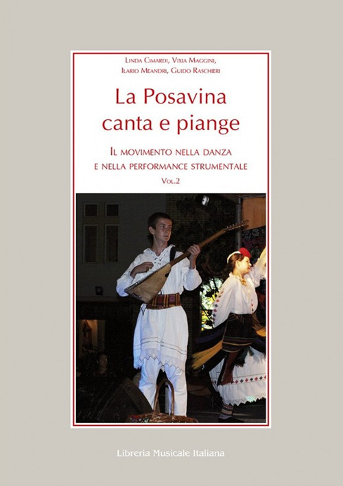 La Posavina canta e piange. Vol. 2: Il movimento nella danza e nella performance strumentale
