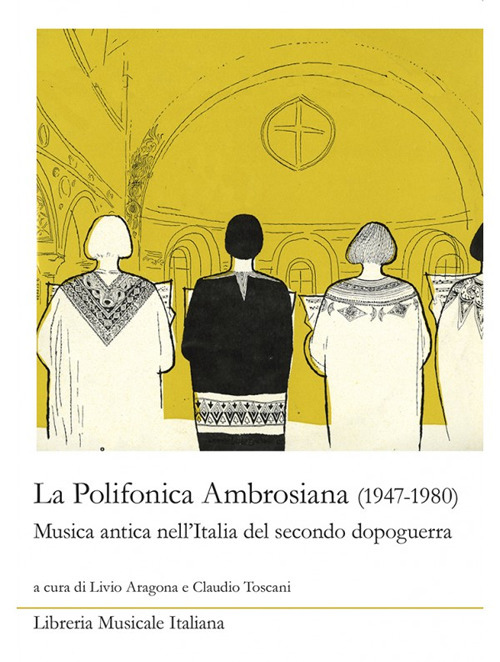 La Polifonica Ambrosiana (1947-1980). Musica antica nell'Italia del secondo dopoguerra